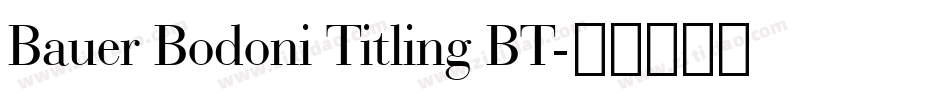 Bauer Bodoni Titling BT字体转换